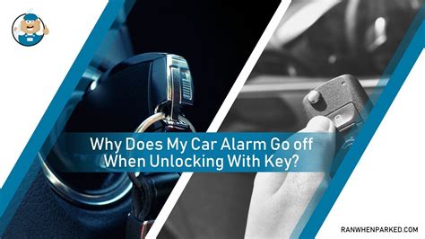 Car Alarm Goes Off When Unlocking with Key: A Symphony of Modern Inconveniences